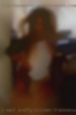 I want pretty, fun submissive in Killeen transsexual Discreet.